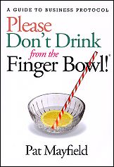PLEASE DON'T DRINK FROM THE FINGER BOWN!®